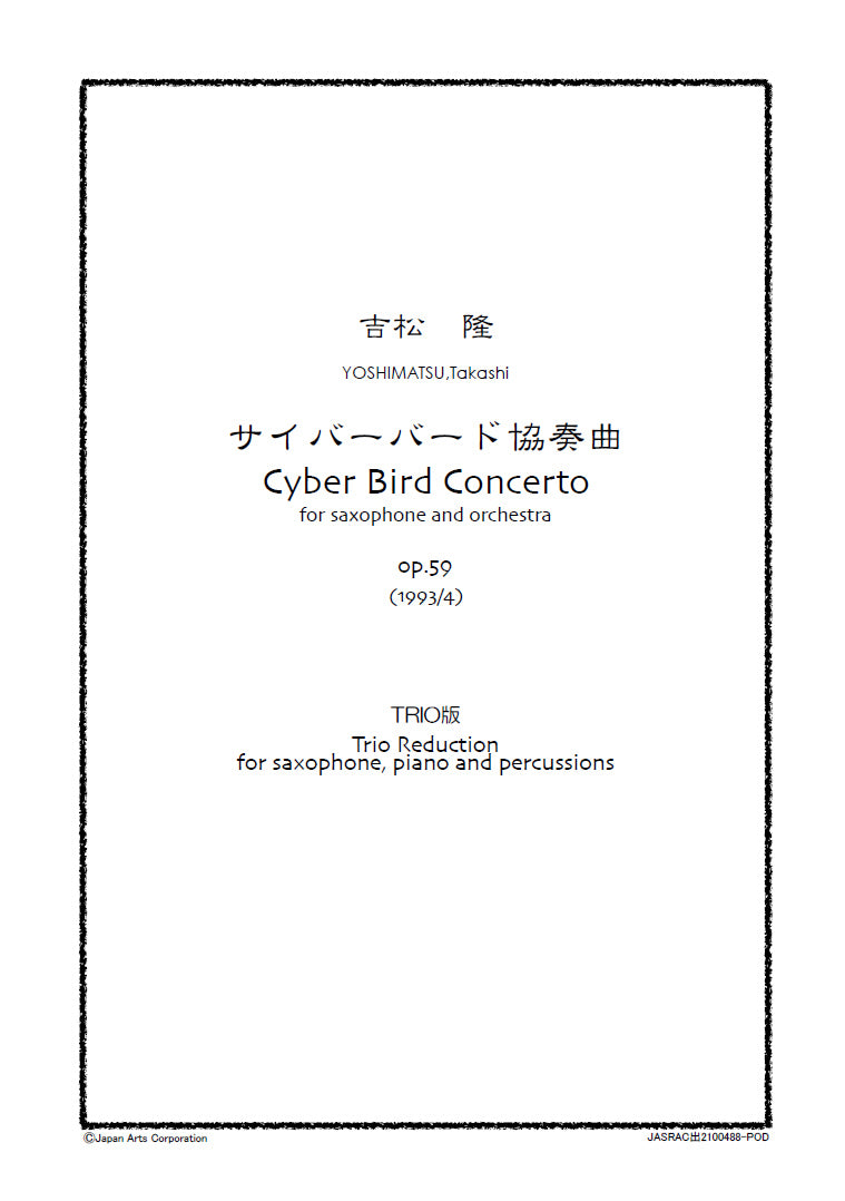 "Cyber Bird" op.59 Trio Reduction